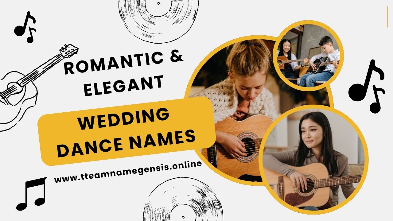 Romantic & Elegant Wedding Dance Names