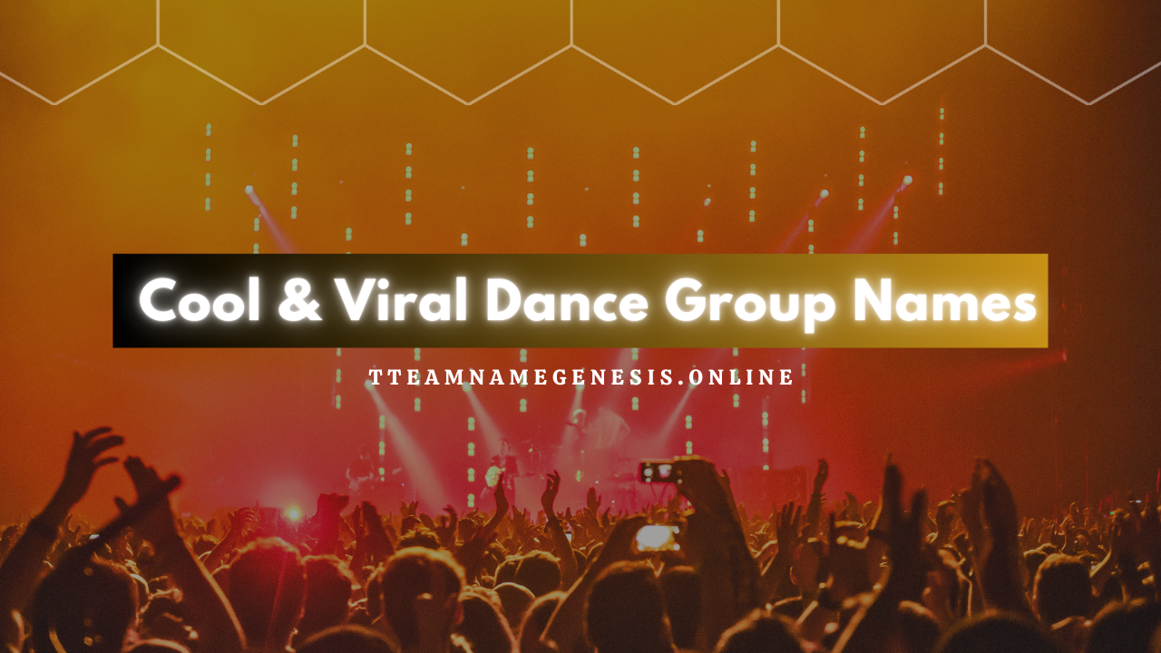 150+ Cool & Viral Dance Group Names for Social Media Stardom (2025 Guide)
