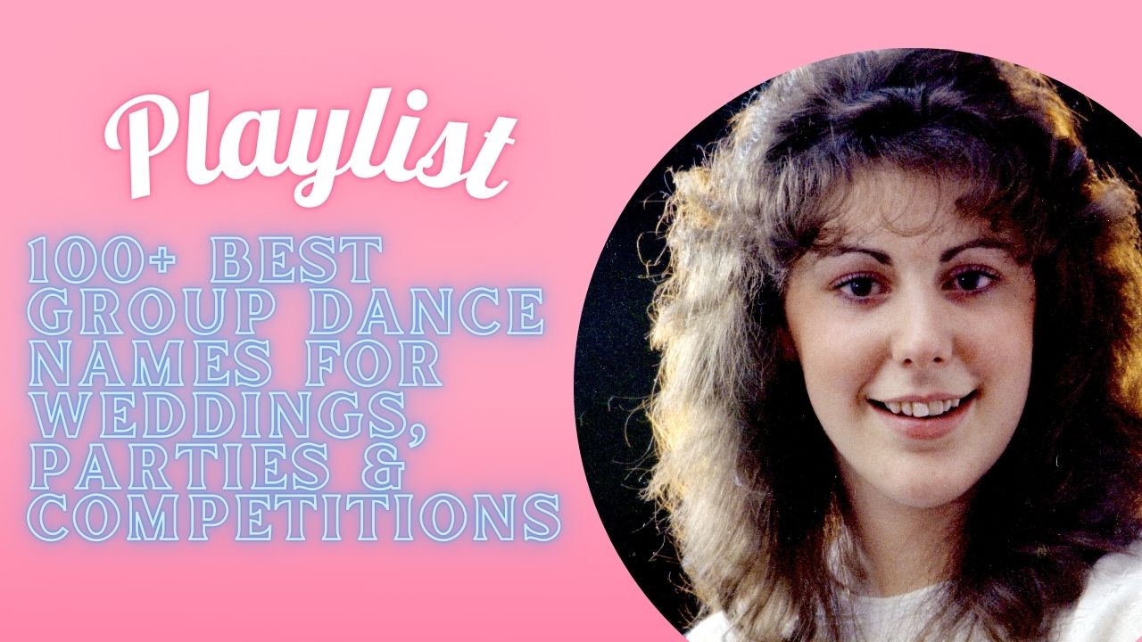 100+ Best Group Dance Names for Weddings, Parties & Competitions