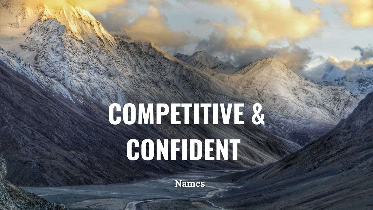 Competitive & Confident Names