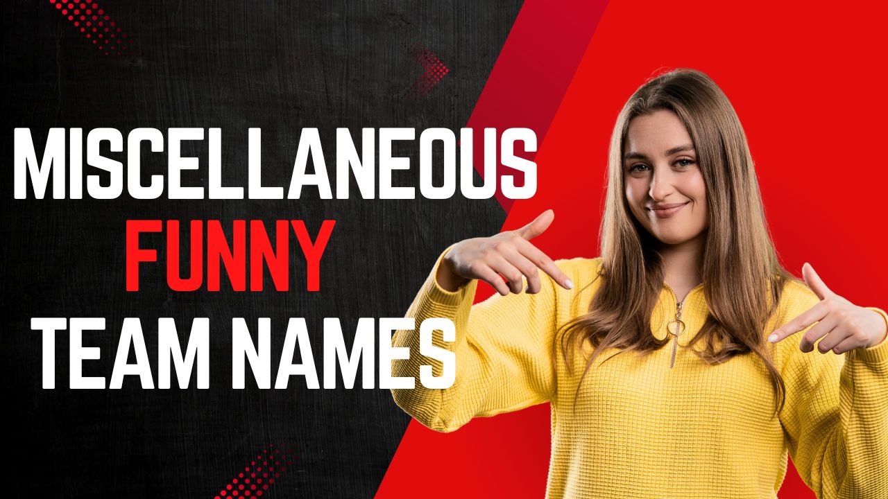 Miscellaneous Funny Team Names