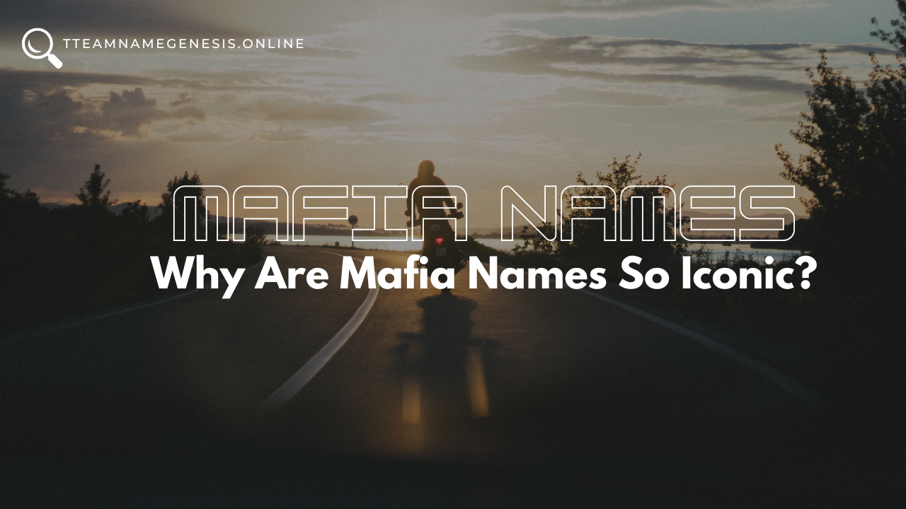 Why Are Mafia Names So Iconic?