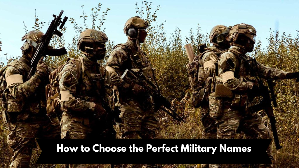 How to Choose the Perfect Military Names