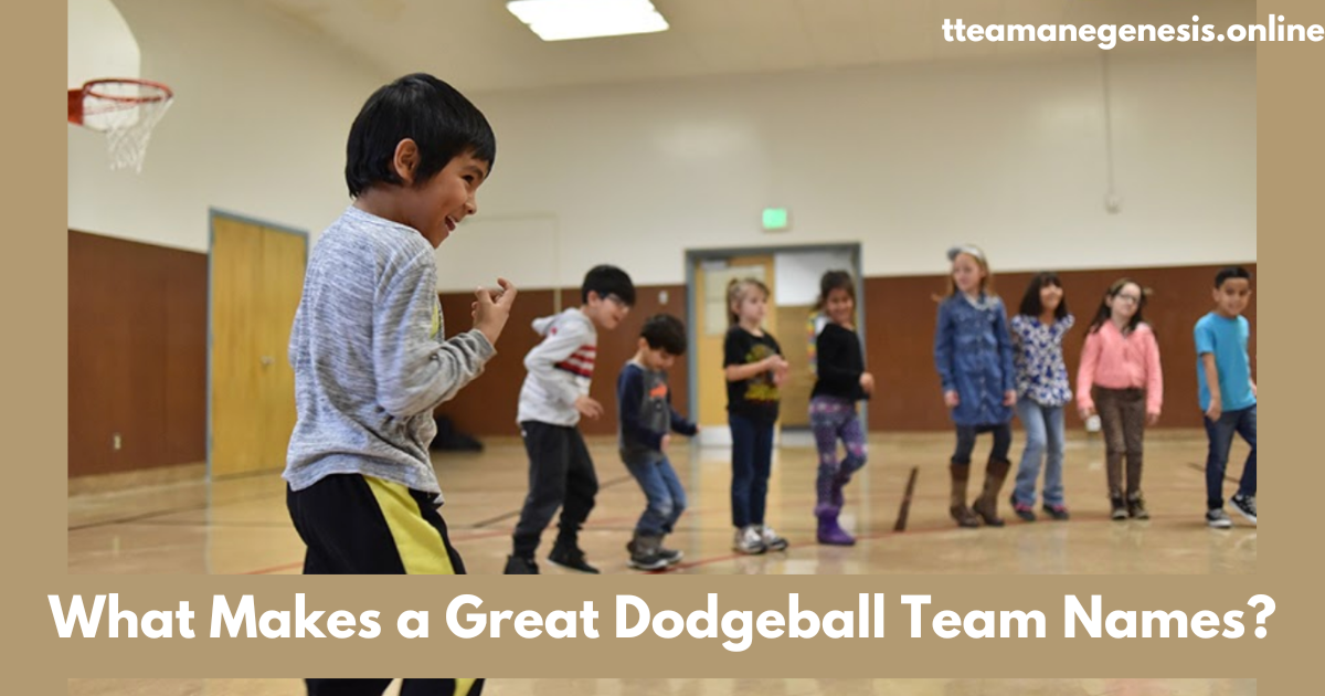 What Makes a Great Dodgeball Team Names?